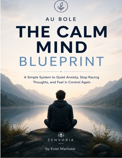 The Calm Mind Blueprint — Stop Anxiety & Racing Thoughts in Minutes